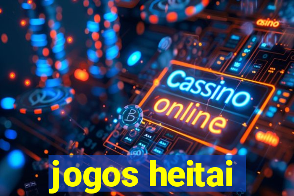 jogos heitai